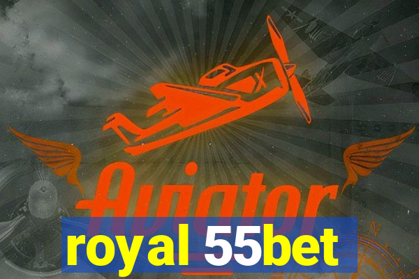 royal 55bet